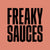 THE MEANING BEHIND THE NAME - Freaky Sauces