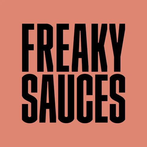 THE MEANING BEHIND THE NAME - Freaky Sauces